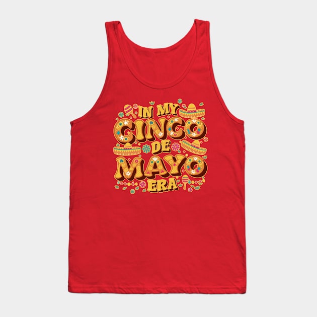 In my cinco de mayo era Tank Top by Qrstore